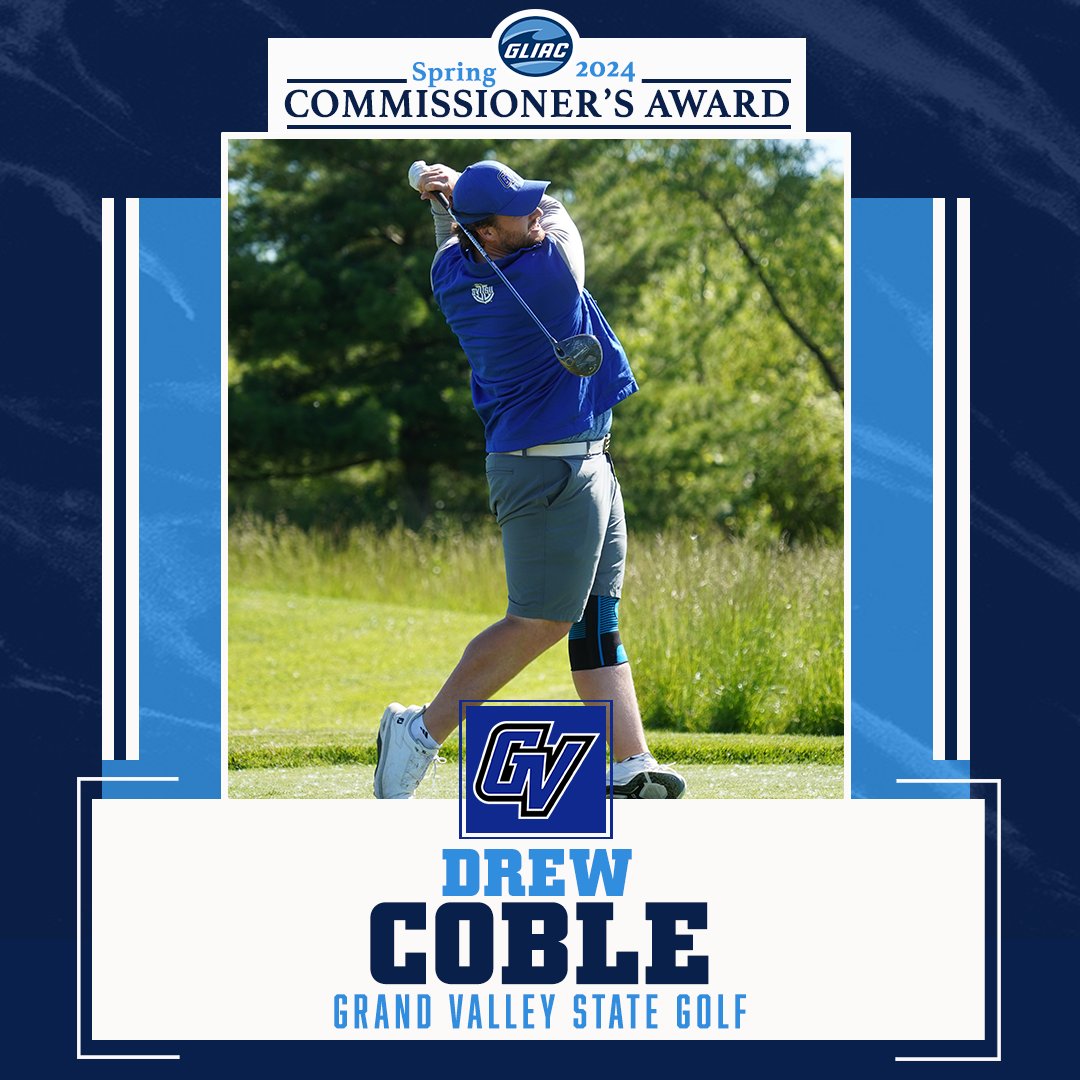 𝗦𝗽𝗿𝗶𝗻𝗴 𝟮𝟬𝟮𝟰 𝗚𝗟𝗜𝗔𝗖 𝗖𝗼𝗺𝗺𝗶𝘀𝘀𝗶𝗼𝗻𝗲𝗿'𝘀 𝗔𝘄𝗮𝗿𝗱 

Drew Coble // Grand Valley State // Golf

🔗 gliac.org/x/q2hv7

#WhereChampionsCompete