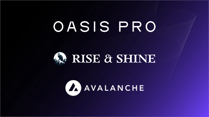 Oasis Pro and <a href="/avax/">Avalanche🔺</a> are proud to announce their partnership with <a href="/RNSpartners/">Rise & Shine</a> in launching the R&amp;S Avalanche Infrastructure Fund. Formed and managed by Rise &amp; Shine Partners, the Fund’s investment objective is to capitalize on the growth of the Avalanche network by investing in