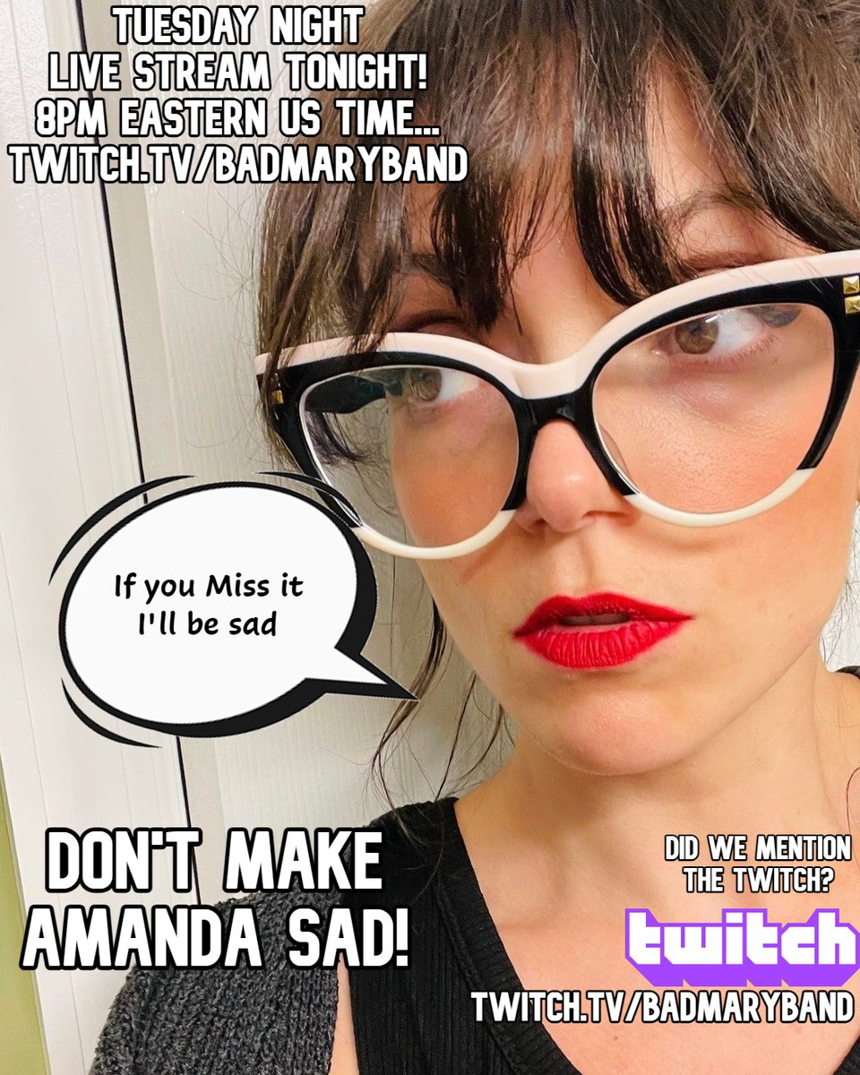 BadMaryBand's tweet photo. DON'T MAKE AMANDA SAD! It's Tuesday! Which means STREAM NIGHT IS TONIGHT! See you at 8pm Eastern US time on all the socials.. but most importantly @Twitch : https://t.co/M6xCRmbDCs #amanda #twitch #livestram https://t.co/KvJMSYvHLz