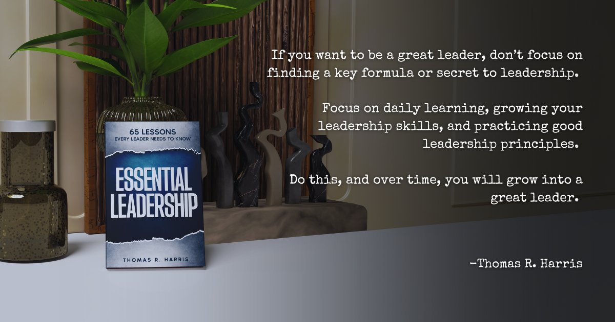 TheESkills's tweet photo. If you want to be a great leader, don’t focus on finding a key formula or secret to leadership. Focus on daily learning, growing your leadership skills, and practicing good leadership principles. Do this, and over time, you will grow into a great leader. https://t.co/UnjifisP5s