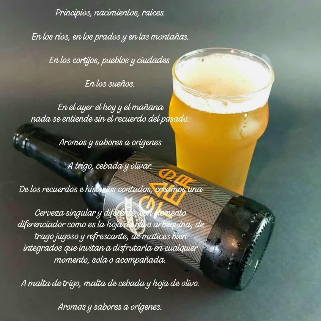 De los recuerdos e historias contadas, creamos una cerveza singular y diferente, con elemento diferenciador como es la hoja de olivo arbequina, de trago jugoso y refrescante, de matices bien integrados que invitan a disfrutarla en cualquier momento, sola o acompañada.