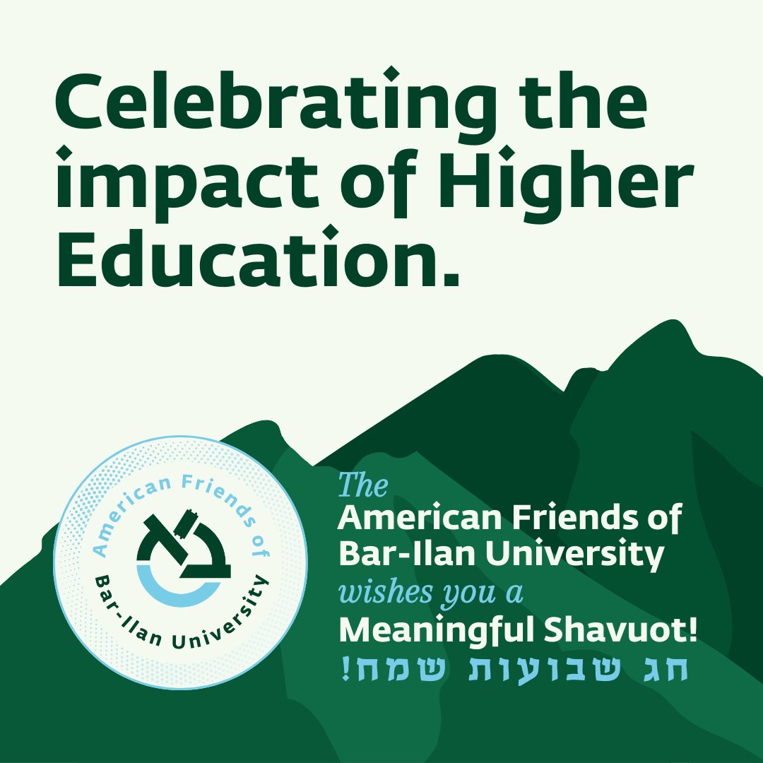 The American Friends of Bar-Ilan University wishes you a Chag Sameach and a meaningful Shavuot.