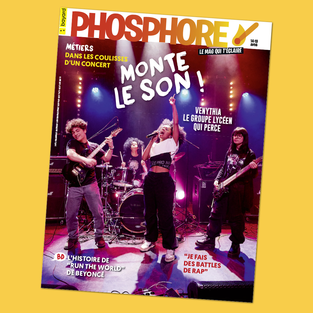 Le nouveau Phosphore débarque en kiosque !

🎸 Venythia : Du lycée à la scène ! Ils se sont rencontrés au lycée et se sont mis à jouer du rock, fort et beaucoup. Ils nous emmènent dans les coulisses de leur groupe.

🎤 Quand Beyoncé a chanté Run The World ! Girl power !