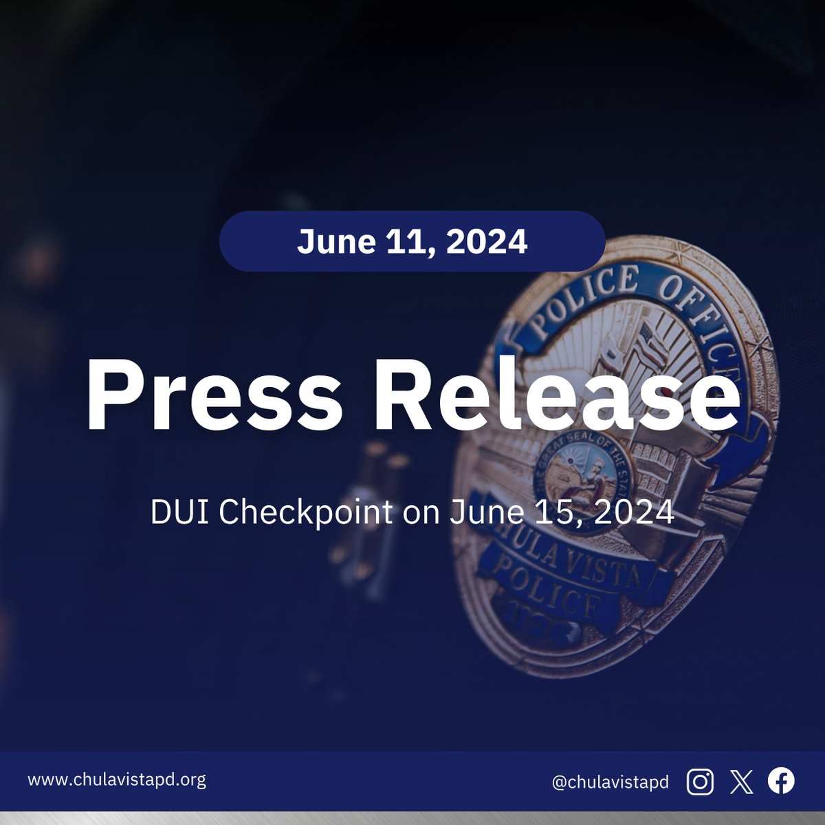 ChulaVistaPD's tweet photo. Press Release: Chula Vista Police Department Holding DUI Checkpoint on June 15, 2024. Click here to view: https://t.co/I0QI2Iuk9i https://t.co/qsDvPCqJYP