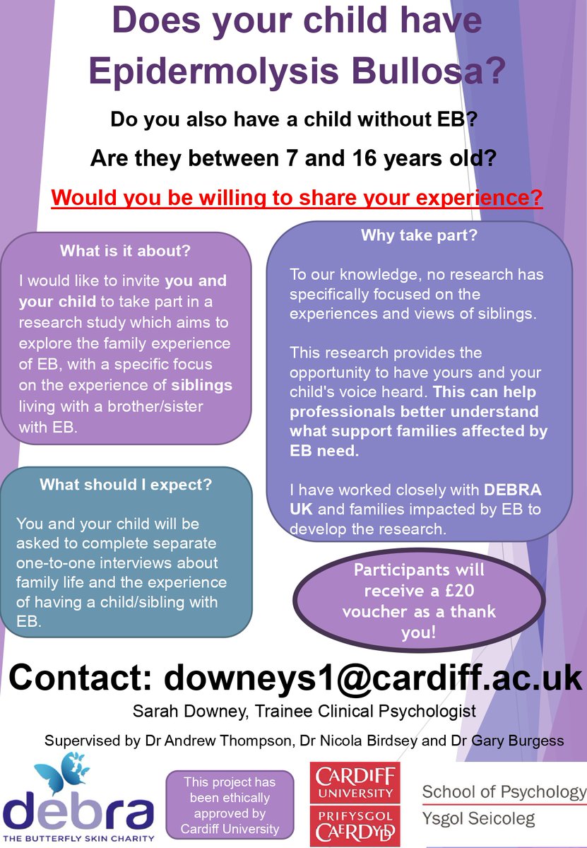 Debra - The Butterfly Skin Charity (@debraireland) on Twitter photo ๐จResearch Opportunity!๐จ
Trainee Psychologist <a href="/SDowneyPsych/">Sarah Downey</a> is seeking parents & siblings (aged 7-16) of children with Epidermolysis Bullosa (EB) to participate in her research.
Email downeys1@cardiff.ac.uk to get involved/find out more.
#EB #EpidermolysisBullosa #Research ๐จResearch Opportunity!๐จ
Trainee Psychologist <a href="/SDowneyPsych/">Sarah Downey</a> is seeking parents & siblings (aged 7-16) of children with Epidermolysis Bullosa (EB) to participate in her research.
Email downeys1@cardiff.ac.uk to get involved/find out more.
#EB #EpidermolysisBullosa #Research