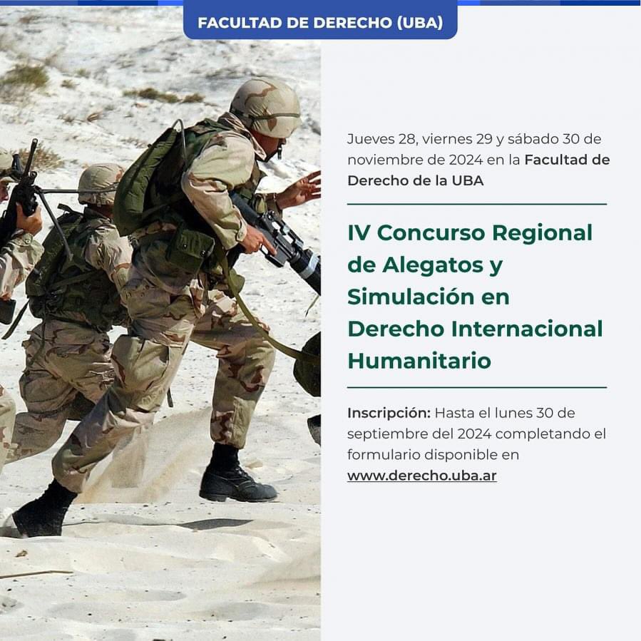 📢 IV Concurso Regional de Alegatos y Simulación en Derecho Internacional Humanitario en la UBA, del 28 al 30 de noviembre. Equipos de tres estudiantes de grado pueden participar. ¡Inscríbete antes del 30 de septiembre y forma parte del debate jurídico en DIH! #ConcursoDIH2024 📚