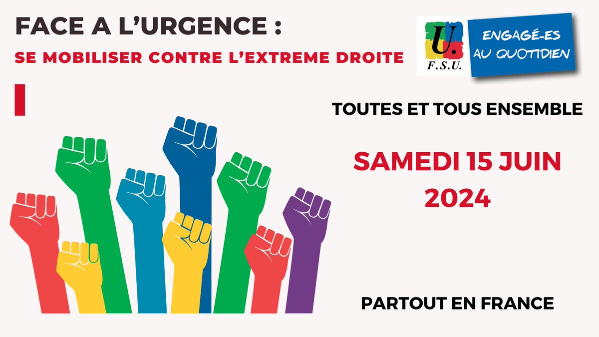 Face au danger de l'extrême droite, la bataille se jouera dans les urnes le #30juin2024 et le #7juillet2024 . Avec la FSU, agissons et mobilisons-nous partout en France le #samedi15juin pour faire entendre nos voix et proposer des alternatives de progrès.