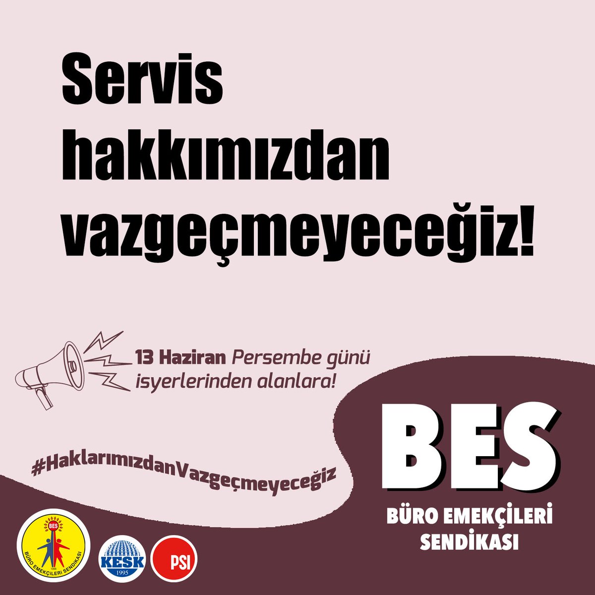 Servis hakkımızdan vazgeçmeyeceğiz!

#HaklarımızdanVazgeçmeyeceğiz