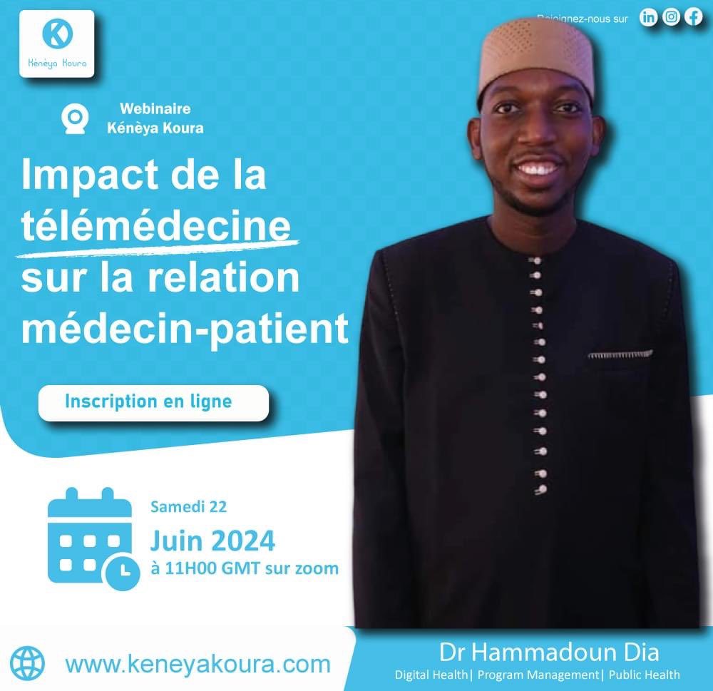 Webinaire Gratuit sur la Télémédecine au Mali avec Dr Hammadoun Dia, Digital Health| Program Management| Public Health. 

📅 Date : Le 22/Juin/ 2024 à 11HH00 GMT 

Thème : Impact de la télémédecine sur la relation médecin-patient. 

Lien d'inscription : keneyakoura.com/webinaire-kene…