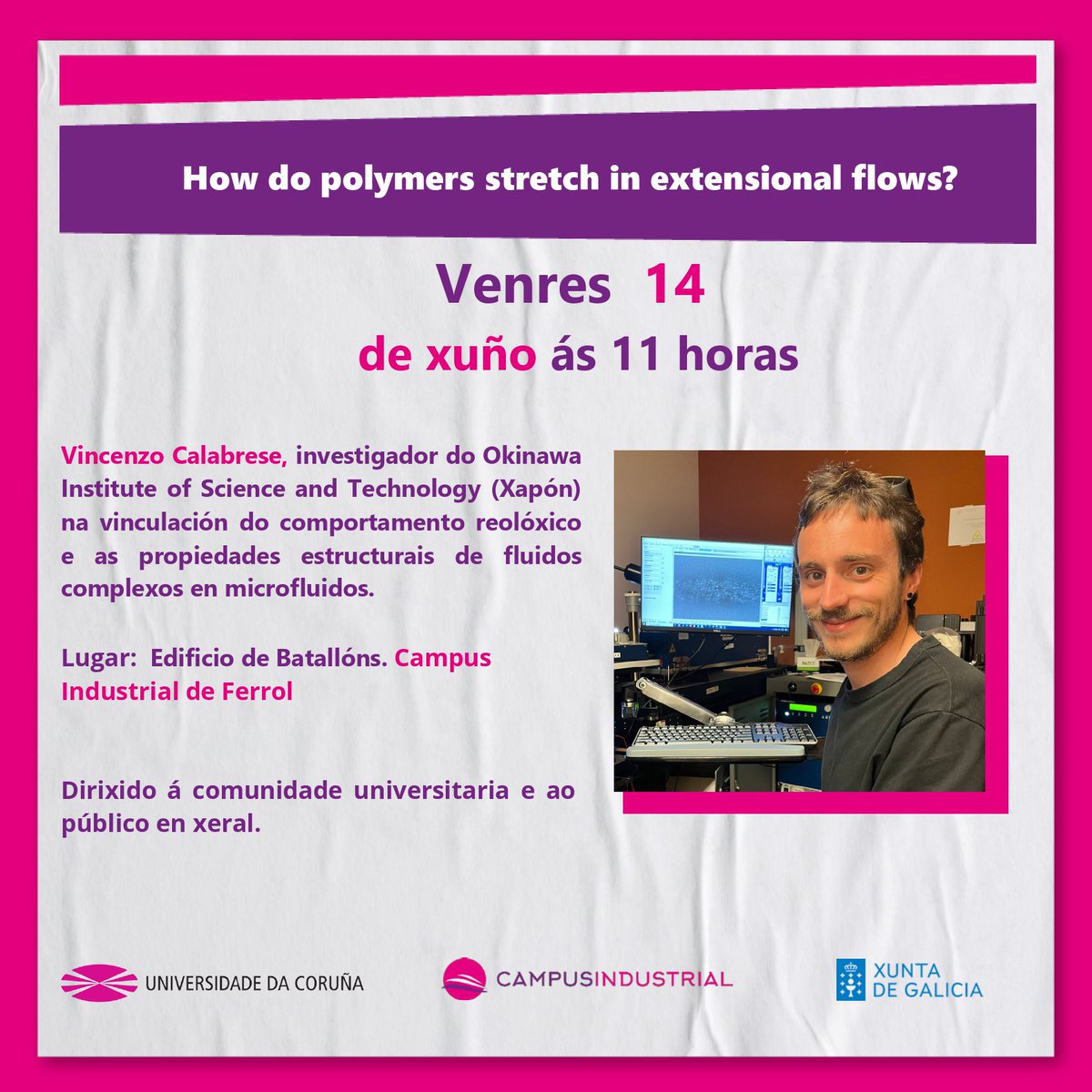 Campus Industrial (@ciferrol) on Twitter photo #CIFaoDía Pontencia "How do polymers stretch in extensional flows?" impartida polo investigador do Okinawa Institute of Science and Technology #Xapón, Vicenzo Calabrese <a href="/UDC_gal/">Universidade da Coruña</a> <a href="/CITENI_UDC/">CITENI</a> <a href="/epef_udc/">Escola Politécnica de Enxeñaría de Ferrol</a>
📆 Venres 14/XUÑO 🕚 Ás 11:00 horas
📍 Edificio de Batallóns do #CampusFerrol #CIFaoDía Pontencia "How do polymers stretch in extensional flows?" impartida polo investigador do Okinawa Institute of Science and Technology #Xapón, Vicenzo Calabrese <a href="/UDC_gal/">Universidade da Coruña</a> <a href="/CITENI_UDC/">CITENI</a> <a href="/epef_udc/">Escola Politécnica de Enxeñaría de Ferrol</a>
📆 Venres 14/XUÑO 🕚 Ás 11:00 horas
📍 Edificio de Batallóns do #CampusFerrol