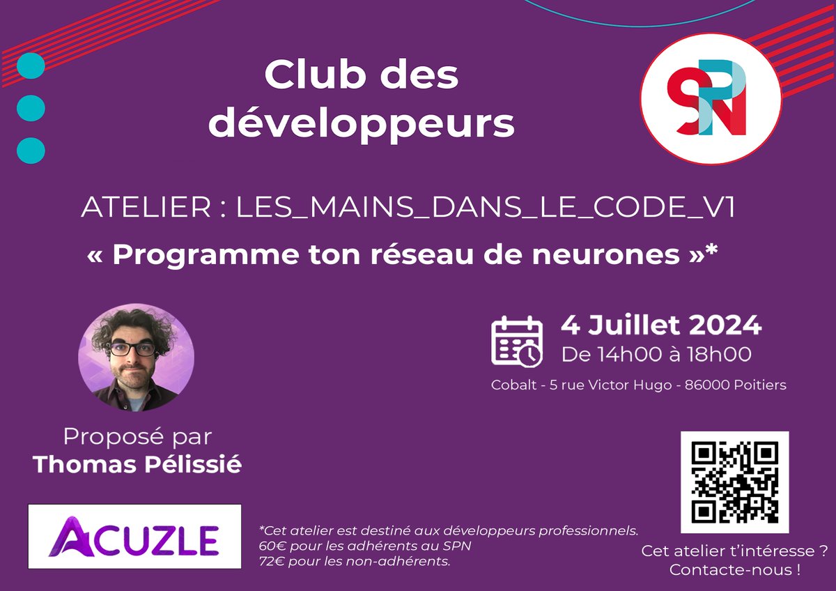 💾Le Club des Devs vous donne rendez-vous pour son tout premier atelier : Programme ton réseau de neurones ⚙️

On vous attend le jeudi 4 juillet, de 14h à 18h, à Cobalt, 5 rue Victor Hugo, 86000 Poitiers

⚠️ Payant, inscription obligatoire : cobaltpoitiers.fr/contact_3.html