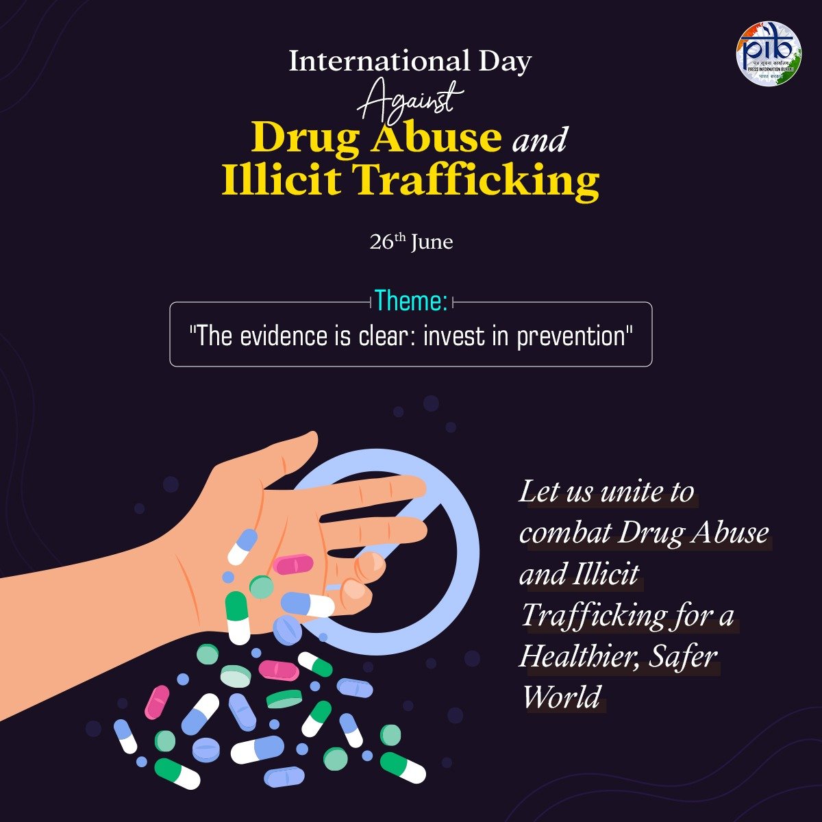 PIB_India's tweet image. On International Day Against #DrugAbuse &amp;amp; Illicit Trafficking, let us commit to foster healthy lifestyles and unite for a drug-free society 

By investing in prevention, we can make a meaningful impact together! 

#SayNoToDrugs
