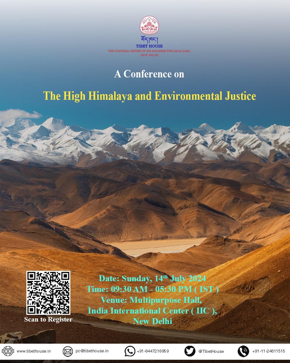 Upcoming Conference on “The High Himalaya and Environmental Justice”  hosted by Tibet House, Cultural Centre of H.H. the Dalai Lama, New Delhi.

 14th July 2024 
9:30 AM - 5:30 PM IST 
📍 IIC, New Delhi

For registration details, please refer to the poster.