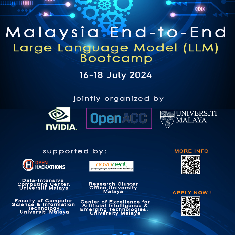 Hi All,

Universiti Malaya, NVIDIA and OpenACC shall jointly organize the Malaysia End-to-End Large Language Model Bootcamp between 16th and 18th of July, 2024