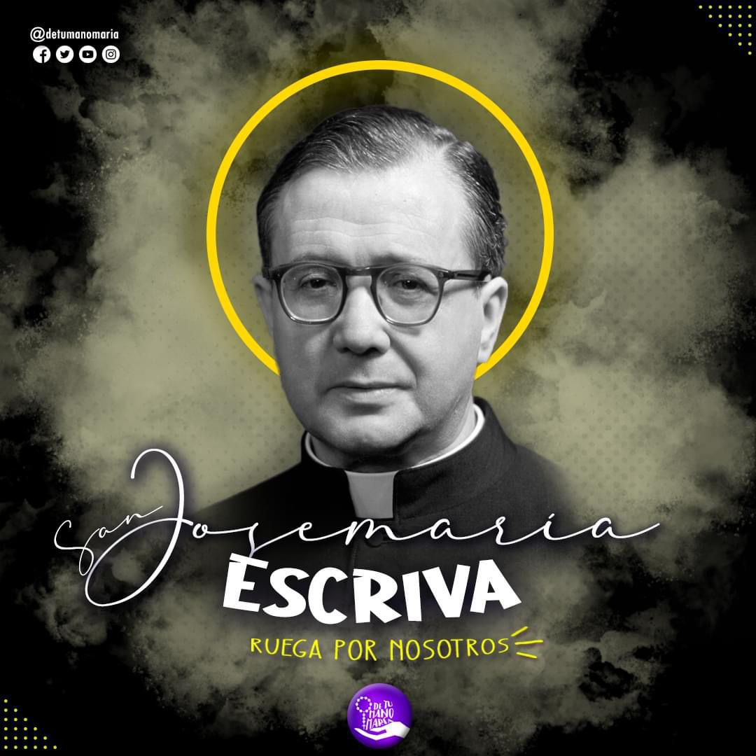 DeTuManoMaria's tweet photo. #SanJoseMaría #SanJosemaríaEscrivá #OpusDei #26DeJunio #SantoralDelDía #ElSantoDeLoOrdinario #España #Barbastro #Navarra #Madrid #Perú #Lima #Piura #Paita #DTMM #Udep https://t.co/pq6932O35x