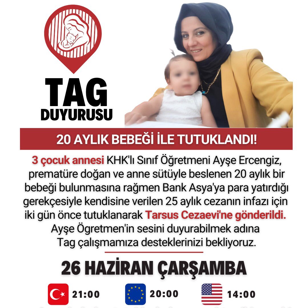 TAG DUYURUSU 

26 HAZİRAN ÇARŞAMBA

TR 21.00
AB 20.00
ABD 14.00(N.Y)

HUKUKU VE VİCDANLARI YARALAYAN BİR KARAR DAHA!
3 çocuk annesi KHK'lı Sınıf Öğretmeni Ayşe Ercengiz, prematüre doğan ve anne sütüyle beslenen 20 aylık bir bebeği bulunmasına rağmen Bank Asya'ya para yatırdığı