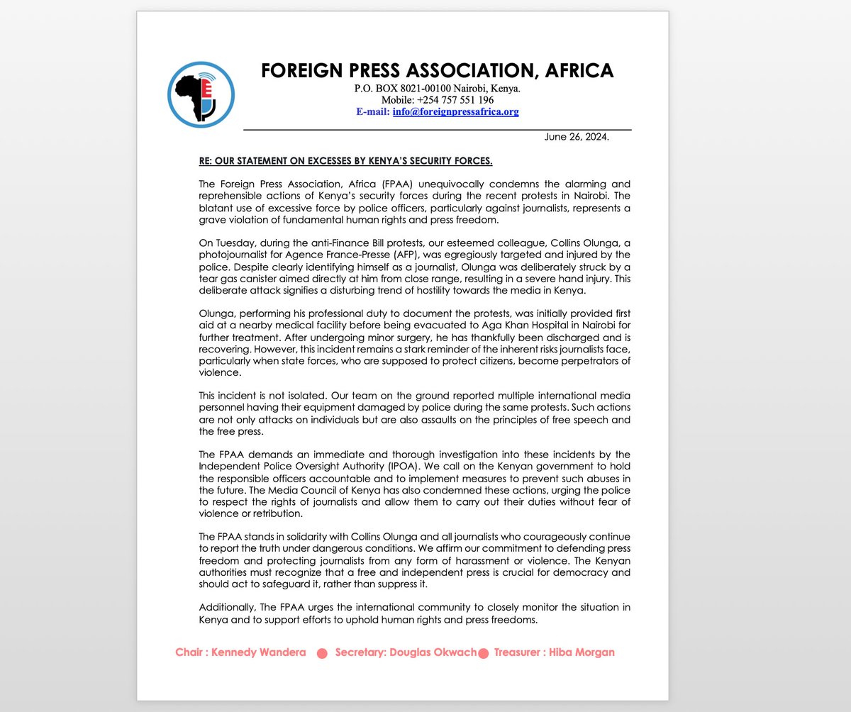 OUR STATEMENT:

The Foreign Press Association, Africa unequivocally condemns the alarming and reprehensible actions of Kenya’s security forces during the recent protests in Nairobi. The blatant use of excessive force, particularly against journalists, is completely unacceptable.