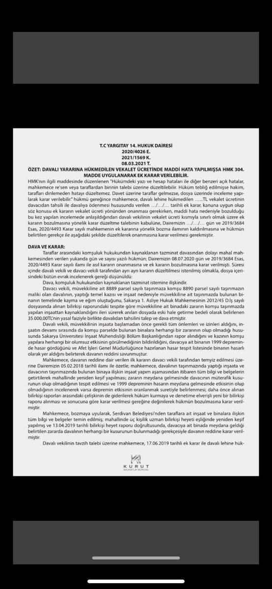 Yargıtay 14.Hukuk Dairesi:

Hükmedilen vekâlet ücretinde maddi hata yapılmışsa HMK 304. madde uygulanarak Ek karar verilebilir.

2020/4026 E.
2021/1569 K.
