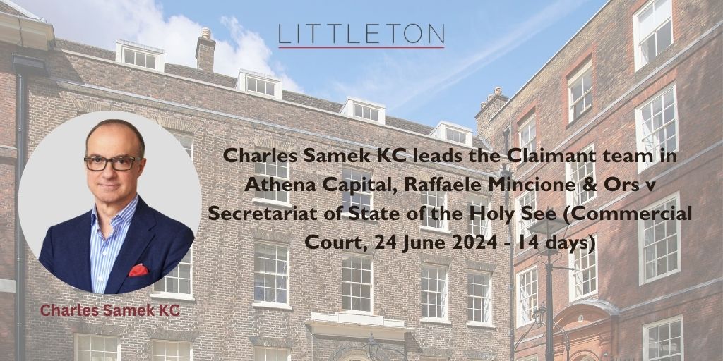 LittletonChmbrs's tweet photo. Charles Samek KC leads the Claimant team in Athena Capital, Raffaele Mincione & Ors v Secretariat of State of the Holy See (Commercial Court, 24 June 2024 – 14 days)
https://t.co/SIbX5f1nIW
#CommercialLaw #LittletonChambers #VaticanCase https://t.co/4IrtK4niJ9