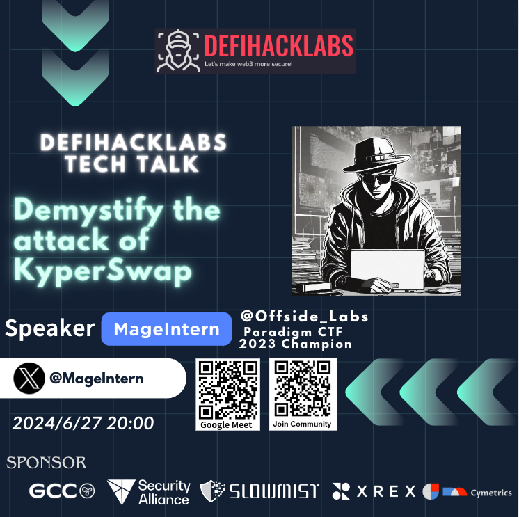 🔥DeFiHackLabs Web3 Security Tech Sharing

Topic: Demystify the attack of KyperSwap
Time: 6/27 Thursday 8pm (UTC+8)
Language: English
Speaker: <a href="/MageIntern/">offside0011 🧙</a> 

👇Link