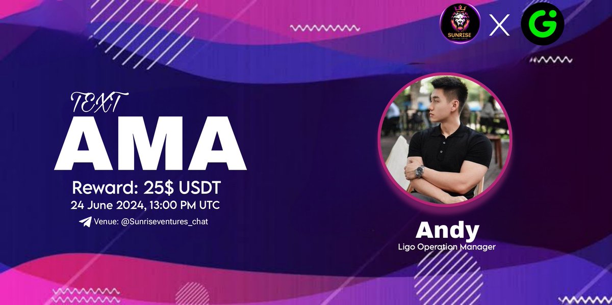 📢 We're thrilled to announce our next Text #AMA series with Ligo

📆 Date: 24th June 2024, 13:00 PM UTC
🏆 Reward: $25 USDT
🏘️ Venue: t.me/Sunriseventure…

🤵  Guest: Andy (Ligo Operation Manager)

〽️ Rules: 

1. Follow  <a href="/sunrise_venture/">Sunrise Venture Capital | AMA + Space</a> &amp; <a href="/ligobtc/">LIGO.Network</a>
2. Like &amp; Repost
3. Ask