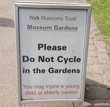 MrBonMot's tweet image. York museum gardens where you can't cycle but You may injure a young child or elderly person.