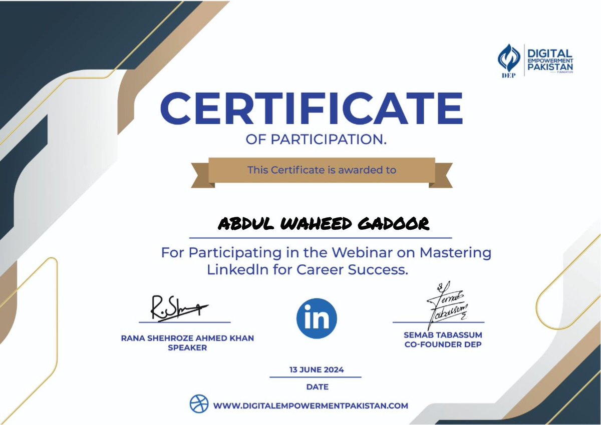 Certificate of the participation in the Webinar on Mastering LinkedIn for Career Success 
Thank you Digital Empowerment Pakistan DEP 
#DigitalEmpowermentPakistan
#DEP
 #linkedinwebinar