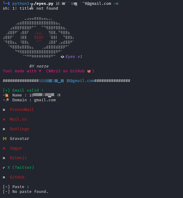 DailyOsint's tweet photo. Want to uncover accounts linked to an email address?

Eyes is an OSINT tool that finds existing accounts across different sites, even if they aren't directly linked to the email.

https://t.co/fczuQSqUxn

@OSINT_Tactical

#OSINT #reconnaissance #infosec #cybersecurity #cli https://t.co/brJvX6itHB