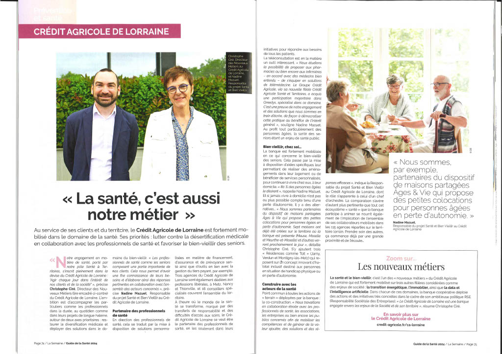 [#presse] Zoom sur le projet Santé et bien vieillir avec l'interview de Nadine Mazuet, responsable du projet, et Christophe Ciré, Directeur Nouveaux Métiers au <a href="/C_A_Lorraine/">Crédit Agricole de Lorraine</a> dans Le Guide de la santé 2024 de La Semaine.