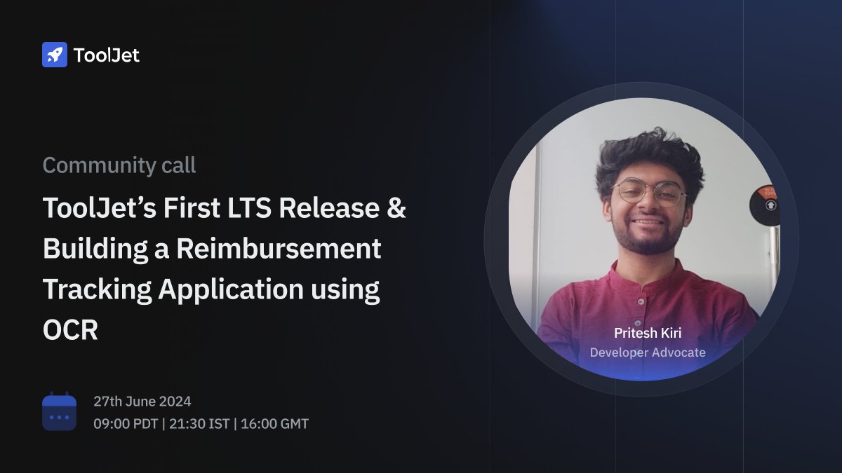 Join us for the June Edition of #ToolJetCommunityCalls to learn more about ToolJet's First LTS Release and build a Reimbursement Tracking App with OCR 🛠️.

🗓️ 27th June 2024, 09:00 PDT | 21:30 IST | 16:00 GMT 
🎟️RSVP Now: lu.ma/w1c1hu5y