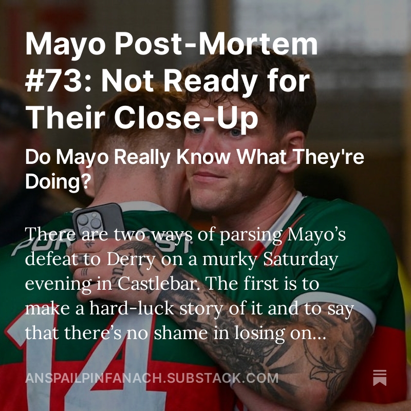 anspailpinfanach.substack.com/p/mayo-post-mo… #gaa