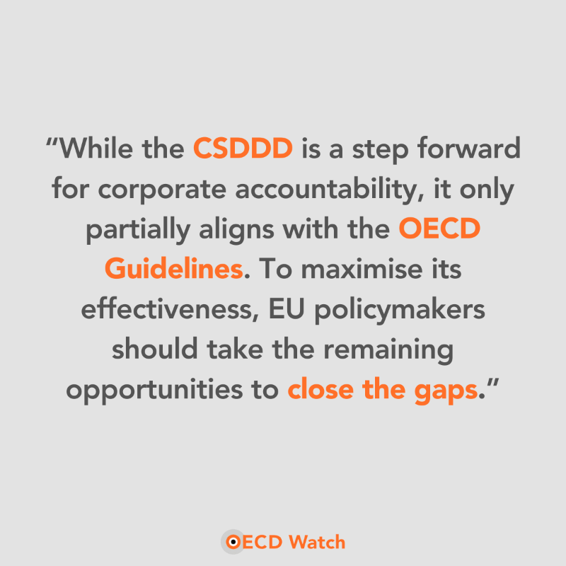 OECDwatch's tweet photo. 🔎How closely does the new #CSDDD align with the @OECD Guidelines &amp; how to ensure greater alignment? See our assessment below &amp; read the full analysis &amp; recommendations to achieve greater coherence ⬇️
https://t.co/ikeQUJ4Q9A

@OECD_BizFin
@ECCJorg
@EU_Commission
@larawoltersEU