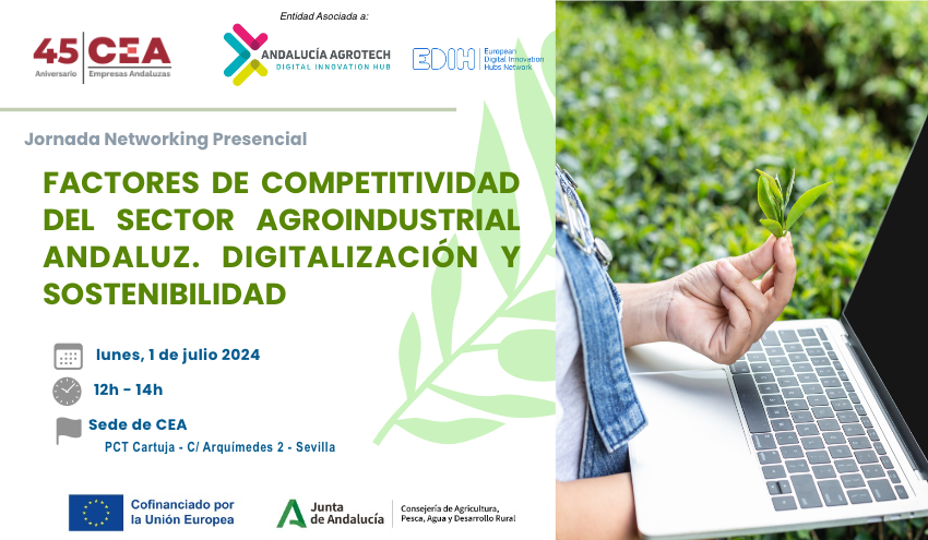 📢 #AgendaCEA I Desde #CEAcontigo, de la mano de <a href="/DIHAndAgrotech/">Andalucía Agrotech DIH</a>  🤝 #EDIH, te proponemos una Jornada de #Networking Presencial. ¡Toma nota!:
🔜 "Factores de #Competitividad del sector #Agroindustrial andaluz 🌱 #Digitalización y #Sostenibilidad". 
✅ ¿Cuáles son las necesidades