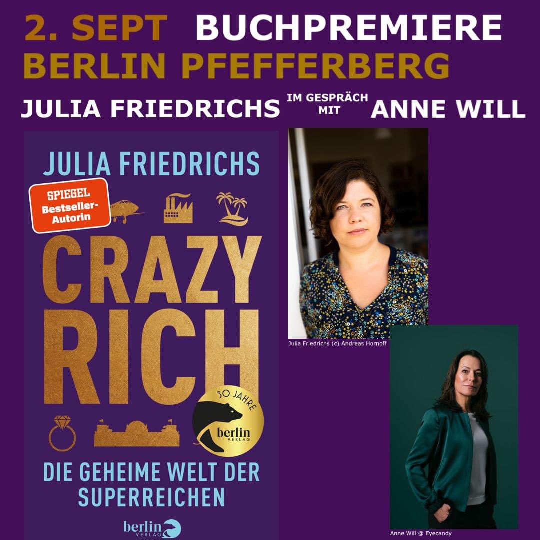 Mo, 02. Sept – 20:00 Literatur LIVE im

Wer sind Deutschlands Superreiche? Julia Friedrichs präsentiert im Gespräch mit Anne Will ihr neues Buch

„Crazy Rich“, 304 Seiten, erscheint am 29.08.2024 im Berlin Verlag