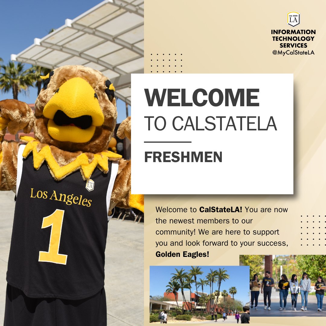 Welcome, new Golden Eagles! Visit our ITS booth during the First Flight Resource Fair to learn about how we can help you succeed! We hope to see you at First Flight Orientation! #CalStateLA_ITS #MyCalStateLA
