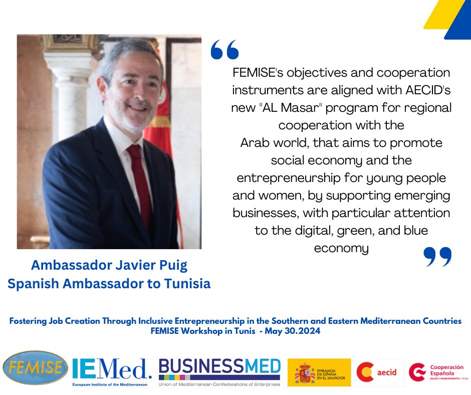 femisenetwork's tweet image. #FEMISE was honored by the presence of  His Excellency Ambassador  Javier Puig, Spanish Ambassador to Tunisia at &quot;FOSTERING JOB CREATION THROUGH INCLUSIVE ENTREPRENEURSHIP IN THE SOUTHERN AND EASTERN MEDITERRANEAN COUNTRIES&quot; workshop