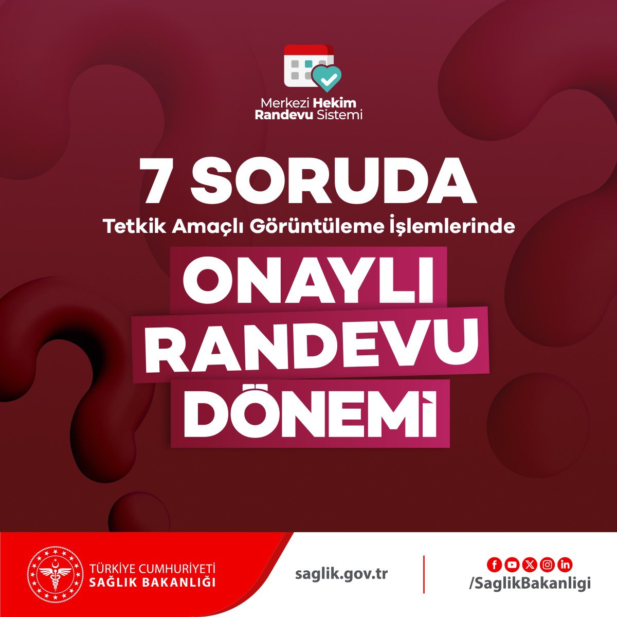 7 Soruda Tetkik Amaçlı Görüntüleme İşlemlerinde Onaylı Randevu Dönemi