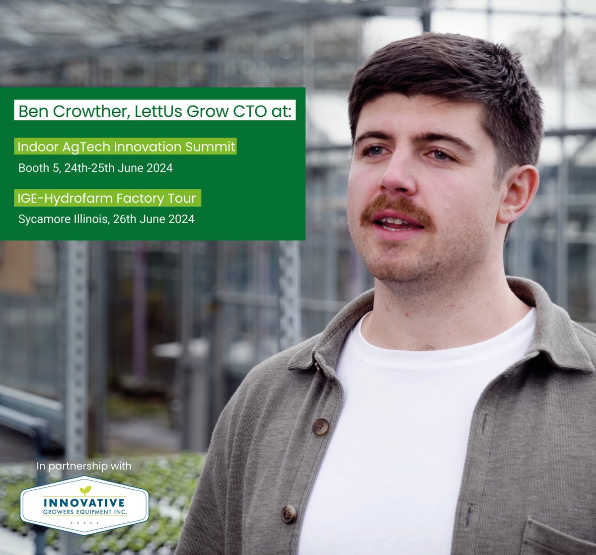 LettUs Grow (@lettusgrow) on Twitter photo Attending <a href="/IndoorAgTech/">Indoor AgTech Innovation Summit</a> this week? You can find our Chief Technical Officer, Ben Crowther, exhibiting alongside our partners Innovative Growers Equipment 🌿
Come along to Booth 5, where you can find out more about our ultrasonic aeroponic technology & Aeroponic Rolling Benches. Attending <a href="/IndoorAgTech/">Indoor AgTech Innovation Summit</a> this week? You can find our Chief Technical Officer, Ben Crowther, exhibiting alongside our partners Innovative Growers Equipment 🌿
Come along to Booth 5, where you can find out more about our ultrasonic aeroponic technology & Aeroponic Rolling Benches.