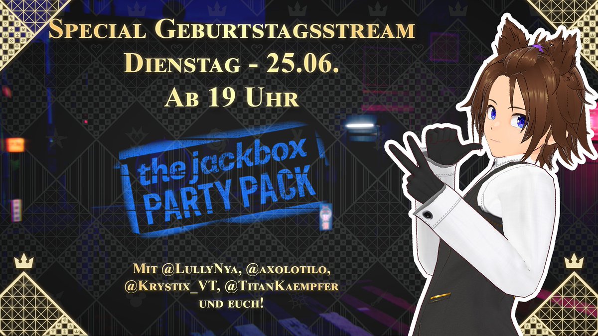Hallo meine Freunde!
Ich habe tatsächlich morgen Geburtstag, und würde mit diesen coolen Menschis hier (<a href="/lullynya/">Lully 💫</a>, <a href="/tilorian/">axolotilo | GERVtuber</a>, <a href="/Krystix_VT/">Krystix ⌛ | `𝗚𝗘𝗥𝗩𝗧𝘂𝗯𝗲𝗿´</a>, <a href="/TitanKaempfer/">Titan Kämpfer</a>) und EUCH den ein wenig feiern!

Also werden wir morgen ab 19 Uhr viele verschiedene Jackbox Party Pack Spiele spielen!