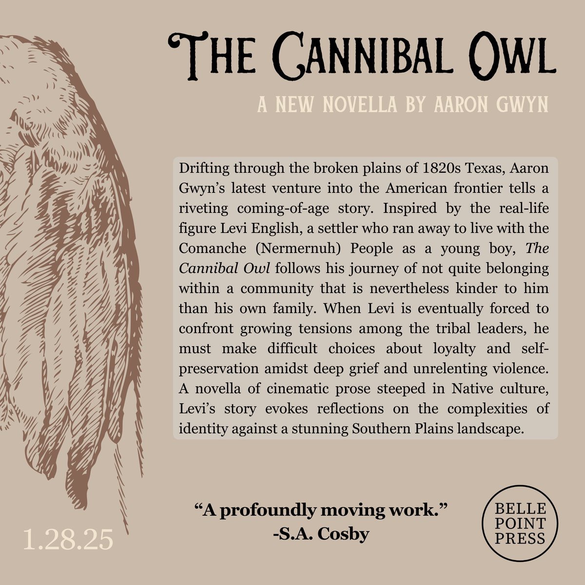 Thrilled to share the cover for my novella, The Cannibal Owl, about real-life Texan, Levi English, who, as a boy, ran away from his home in 1820s Texas to live with the Comanche. 

Available 1/28/25 everywhere books are sold. You can preorder here: bellepointpress.com/products/the-c…