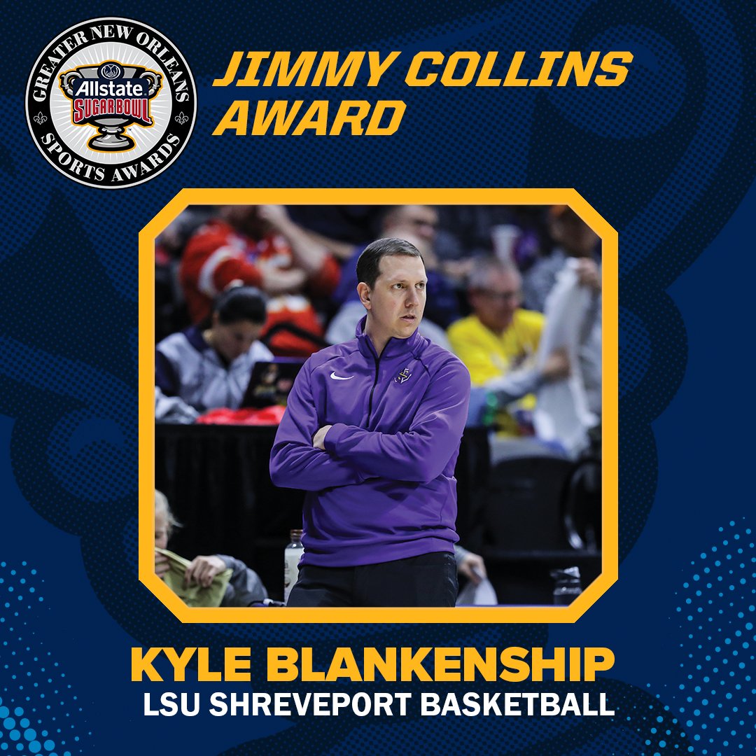 2024 <a href="/Allstate/">Allstate</a> #SugarBowl Sports Awards

🏆 𝓙𝓲𝓶𝓶𝔂 𝓒𝓸𝓵𝓵𝓲𝓷𝓼 𝓐𝔀𝓪𝓻𝓭

🏀Kyle Blankenship, LSU Shreveport