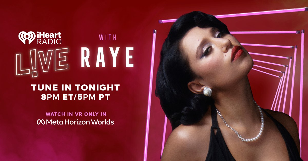 TONIGHT! 🤩 Our <a href="/iHeartRadio/">iHeartRadio</a> LIVE show with RAYE is happening at 8PM ET/ 5PM PT only in VR on Meta Horizon Worlds! 👏 See you there! ❤️‍🔥

Tune in here 👉 ihe.art/IWlW0XX