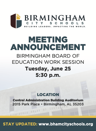 BhamCitySchools's tweet photo. The Birmingham Board of Education will hold a work session on Tuesday, June 25 starting at 5:30 p.m. at the Central Administration Building Auditorium. #BCSstrong #SuccessStartsHere https://t.co/4PV6Cj0qee