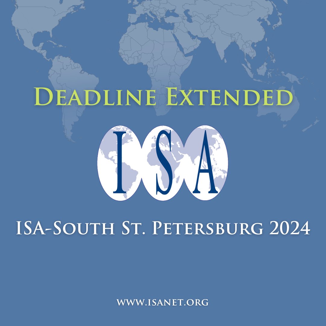 The deadline to submit a proposal to the 2024 ISA-South Conference October 4th and 5th in St. Petersburg has been extended until June 28th, 2024. Have you submitted yours yet? isanet.org/Conferences/So…