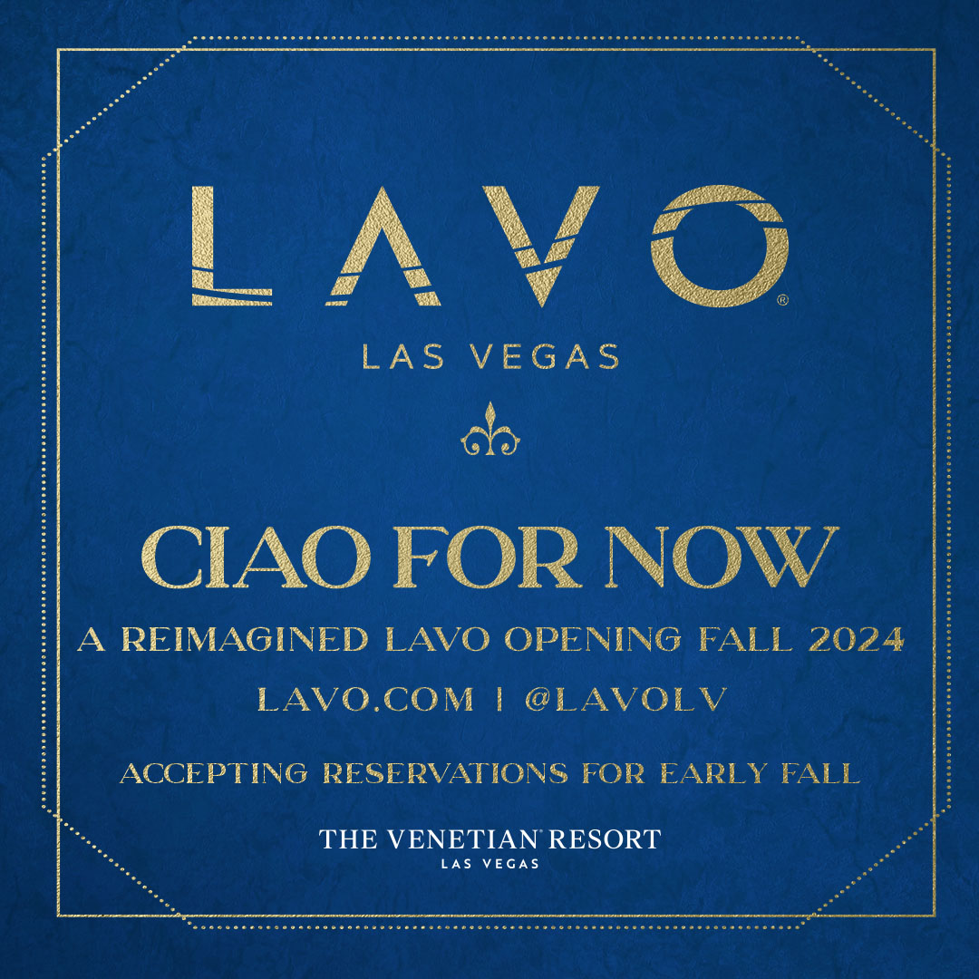 Ciao for now! A reimagined LAVO is set to open in early fall 2024.