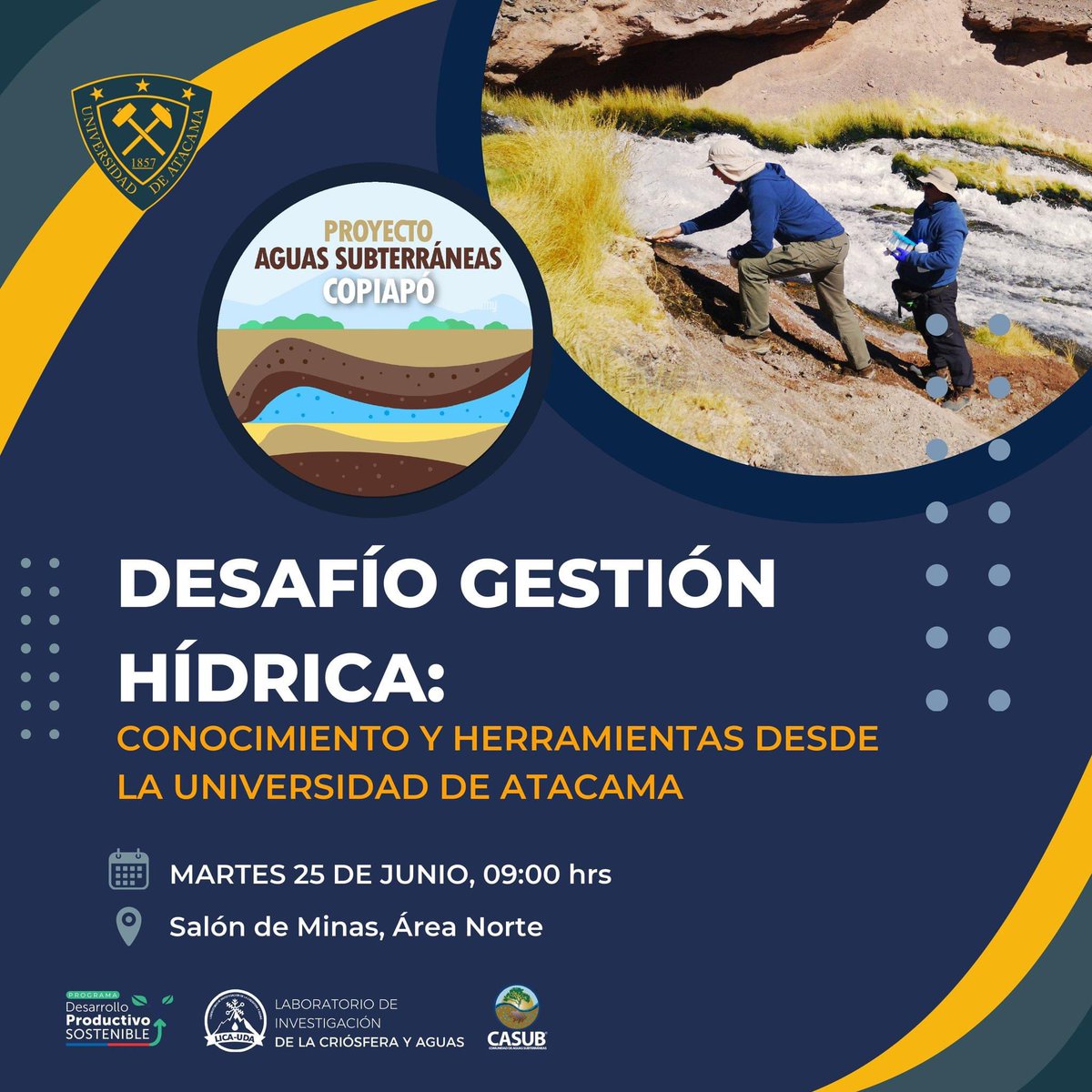 Te invitamos al Seminario “Desafío Gestión hídrica: conocimiento y herramientas desde la Universidad de Atacama” y lanzamiento proyecto “Actualización de parámetros hidrogeológicos para la gestión sostenible del agua subterránea en Copiapó” de la línea Bienes Públicos de Corfo.