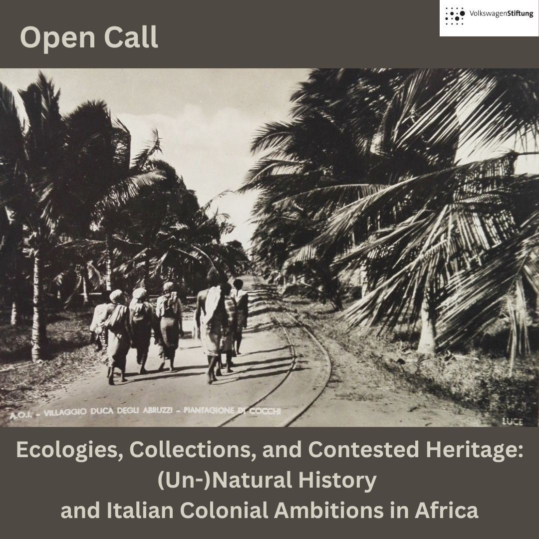 Ecologies, Collections, and Contested Heritage: (Un-)Natural History and Italian Colonial Ambitions in Africa
 
 Deadline: July 15, 2024
 
 This online series seeks to bring together historians of art and architecture, historians of science, experts in literary studies, /1