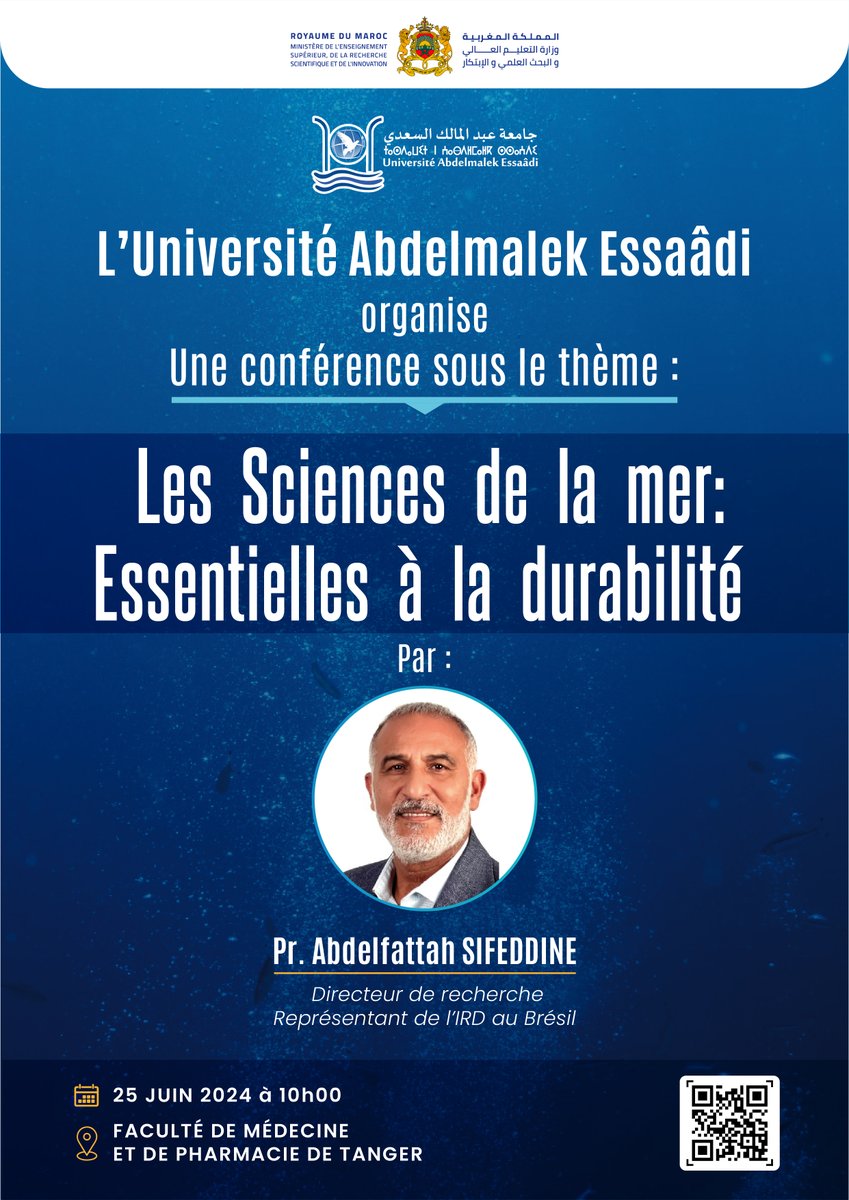 Conférence sous le thème: "Les sciences de la mer: Essentielles à la durabilité"
Le 25 juin 2024 à 10h00 à la Faculté de Médecine et de Pharmacie de Tanger.