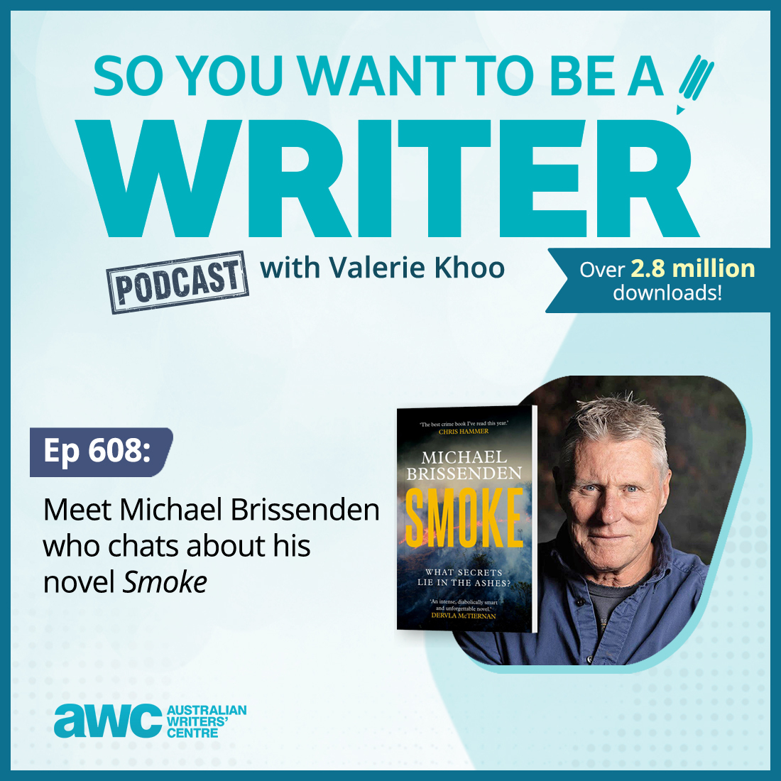 Meet Michael Brissenden (<a href="/mpbrissenden/">michael brissenden</a>) who chats about his novel ‘Smoke’ (<a href="/AffirmPress/">Affirm Press</a>).

Listen to the latest episode of ‘So You Want to be a Writer’ on your favourite podcast app, or follow the link: writerscentre.com.au/blog/ep-608/