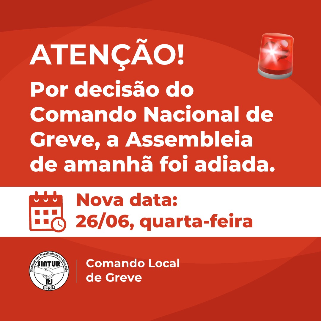 ⚠️ ATENÇÃO! ⚠️

Por decisão do Comando Nacional de Greve, Assembleia Geral desta semana acontecerá na próxima quarta-feira, dia 26/06, às 10h00.

📋 A pauta e o link de inscrição serão divulgados em breve.

Comando Local de Greve do SINTUR-RJ